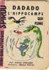 MINI-RECIT De SPIROU. N° 33. DADADO, L'hippocampe Qui Fume. FINAS Et GERARD. 1960. Dupuis Marcinelle. - Spirou Magazine