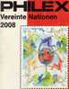 Philex Katalog 2008 Briefmarken UNO-Vereinte Nationen 14€ New York Wien Genf Völkerbund UN Catalogue From Germany - Catalogi