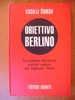 PZ/20 Cuikov OBIETTIVO BERLINO Ed.Riuniti I Ed.1968 /Reich - Italienisch