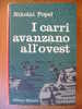 PZ/21 Popel I CARRI AVANZANO ALL´OVEST Ed.Riuniti 1964 Russia/guerra Russo-tedesca - Italian