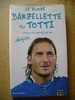 PAB/22 LE NUOVE BARZELLETTE SU TOTTI Biblioteca Umoristica Mondadori 2004 - Autres & Non Classés