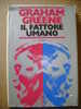 PAB/50 Graham Greene IL FATTORE UMANO CDE 1978 - Policíacos Y Suspenso