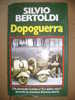 PAC/37 Silvio Bertoldi DOPOGUERRA Ed.Club I Ed. 1994 / Da Piazzale Loreto A "La Dolce Vita" - Geschichte, Biographie, Philosophie