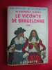 LIVRE-BIBLIOTHEQUE DE LA JEUNESSE AVEC JACQUETTE-ALEXANDRE DUMAS-LE VICOMTE DE BRAGELONNE TOME 1 -HACHETTE 1951-LEDOUX - Bibliotheque De La Jeunesse