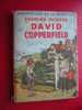 LIVRE-BIBLIOTHEQUE DE LA JEUNESSE AVEC JACQUETTE-CHARLES DICKENS-DAVID COPPERFIELD-HACHETTE 1947-7 PHOTOS DU LIVRE - Bibliotheque De La Jeunesse