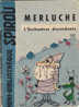 MINI-RECIT De SPIROU. N° 64. MERLUCHE, L' Enchanteur Désenchanté. DEGOTTE. 1961. Dupuis Marcinelle. - Spirou Magazine