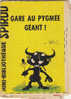 MINI-RECIT De SPIROU. N° 65. Gare Au Pygmée Géant. DUBAR. 1961. Dupuis Marcinelle. - Spirou Magazine