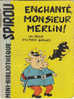 MINI-RECIT De SPIROU. N° 72. Enchanté, Monsieur MERLIN !. Alfred GERARD. 1961. Dupuis Marcinelle. - Spirou Magazine
