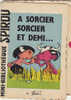 MINI-RECIT De SPIROU. N° 79. En Fait,  N° 74 Marqué Par Erreur N° 79. A Sorcier, Sorcier Et Demi.. DUBAR. 1961. Dupuis M - Spirou Magazine