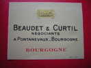 ETIQUETTE- BOURGOGNE-B & C-BEAUDET & CURTIL-NEGOCIANTS A PONTANEVAUX-BOURGOGNE - Bourgogne