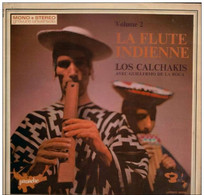* LP *  LOS CALCHAKIS - LA FLUTE INDIENNE Volume 2 - Musiques Du Monde