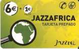 TARJETA DE ESPAÑA DE PREPAGO DE JAZZ AFRICA DE JAZZTEL - Otros & Sin Clasificación