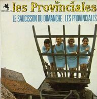 SP 45 RPM (7")  Les Provinciales  "  Le Saucisson Du Dimanche  "  Promo - Ediciones De Colección