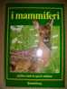 PAD/11  ANIMALI - I MAMMIFERI Tenucci De Agostini F.lli Carli 1986 - Natura