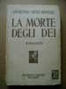 PAD/45 Demetrio Merejkovski LA MORTE DEGLI DEI  Editrice Bietti 1933 - Nouvelles, Contes