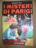 PAF/30  Eugenio Sue I MISTERI DI PARIGI Lucchi 1972 - Tales & Short Stories