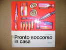 PAF/37  Odescalchi PRONTO SOCCORSO IN CASA Mondadori 1967 F.c. - Medecine, Psychology