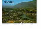 01 SEYSSEL Et La Vallée Du Rhône N°E.11584 - Seyssel