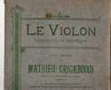Le Violon Théorique Et Pratique Par Mathieu Crickboom Professeur Au Conservatoire Royal De Musique De Bruxelles - Etude & Enseignement