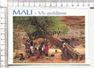 MALI -  Charmes Et Couleurs Du Mali -  Vie Quotidienne - Mali