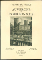 VISIONS DE FRANCE " AUVERGNE ET BOURBONNAIS " EDITIONS G-L-ARLAUD DE 1932 - Auvergne
