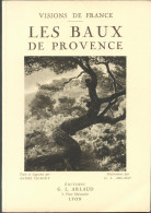 VISIONS DE FRANCE " LES BAUX DE PROVENCE " EDITIONS G-L-ARLAUD DE 1935 - Provence - Alpes-du-Sud