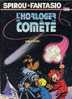 - SPIROU ET FANTASIO . L'HORLOGER DE LA COMETE . DUPUIS 1986 - Spirou Et Fantasio