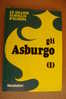 PAG/6 Grandi Famiglie D´Europa - GLI ASBURGO (I) Mondadori - History, Biography, Philosophy