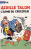 Pocket BD 7149 Achile Talon Et L´Arme Du Crocodile Greg 1994 - Achille Talon