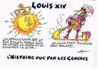 L´HISTOIRE VUE PAR LES CANCRES - LOUIS XIV - Histoire