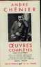 "Oeuvres Complètes" CHENIER, A. - ED; GALLIMARD La Pléiade Paris 1958 - La Pléiade