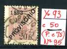 1893 PROVISORIO     Yvert 93 Ø    Cote 50 E    N°95 Afinsa  C. 75 E - Neufs