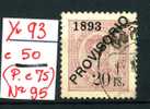 1893 PROVISORIO     Yvert 93 Ø    Cote 50 E    N°95   C.75  BIEN CENTRE - Gebruikt