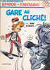 Les Aventures De Spirou Et Fantasio Gare Au Cliché ! Tome Janry Publicitaire Mon Savon Camay Dupuis 1985 - Spirou Et Fantasio