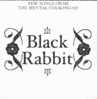 BLACK RABBIT - Few Songs From The Mental Cooking Of - CD DEMO - PSYCHE GARAGE - Rock