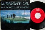 MIDNIGHT OIL RARE 45T SP VINYLE ORIGINAL . Put Down That Weapon - Rock