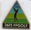 Superbe Pin´s , Golf , 3615 FFGolf , Signé Corner Coinderoux - Golf