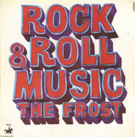 SP 45 RPM (7")  The Frost  "  Rock & Roll Music  " - Rock