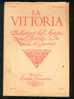 LA VITTORIA 1930 COMPLETA-1931 NOV-DIC.1929 COMPLETA - 32 GEN-FEB.DIRETTORE: G. BACCARINI - Andere & Zonder Classificatie