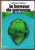 Le Buveur De Garonne - Michele Perrein - 1973 - 448 Pages - 20,7 X 14,2 Cm - Flammarion - Azione