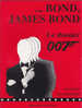 Bond, James Bond Le Dossier 007 Yves Goux Pierre Bayens Éditions Grand Angle Mariembourg 1989 - Cinéma/Télévision