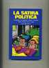 VENE' G.F.  "La Satira Politica". 1° Ed. SUGARCO 1976. - Maatschappij, Politiek, Economie