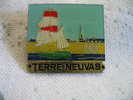 Pin's De La TERRE NEUVE,  Voilier Saint-Malo - Bateaux