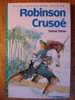 ROBINSON CRUSOE Par DANIEL DEFOE - BIBLIOTHEQUE VERTE - 1986 - Illustrations ANNIE CLAUDE MARTIN - Bibliothèque Verte