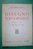 PDV/12 Agostini DISEGNO TOPOGRAFICO Hoepli 1963/cartine - Other & Unclassified