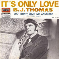 SP 45 RPM (7")  B.J. Thomas  "  It's Only Love  " - Other - English Music