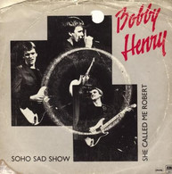 SP 45 RPM (7") Bobby Henry " Soho Sad Show " Angleterre - Rock