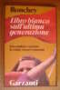 PAM/21 Ronchey LIBRO BIANCO SULL´ULTIMA GENERAZIONE Garzanti 1978 - Society, Politics & Economy