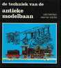 "De Techniek Van De Antieke Modelbaan" BECHER, U. & REICHE, W. - Kluwer Technische Boeken B.V. Deventer-Antwerpen 1981 - Other & Unclassified