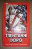 PAN/53 Gorresio Pansa Tornabuoni TRENT´ANNI DOPO Tascabili Bompiani I Ed.1976 DC - Maatschappij, Politiek, Economie